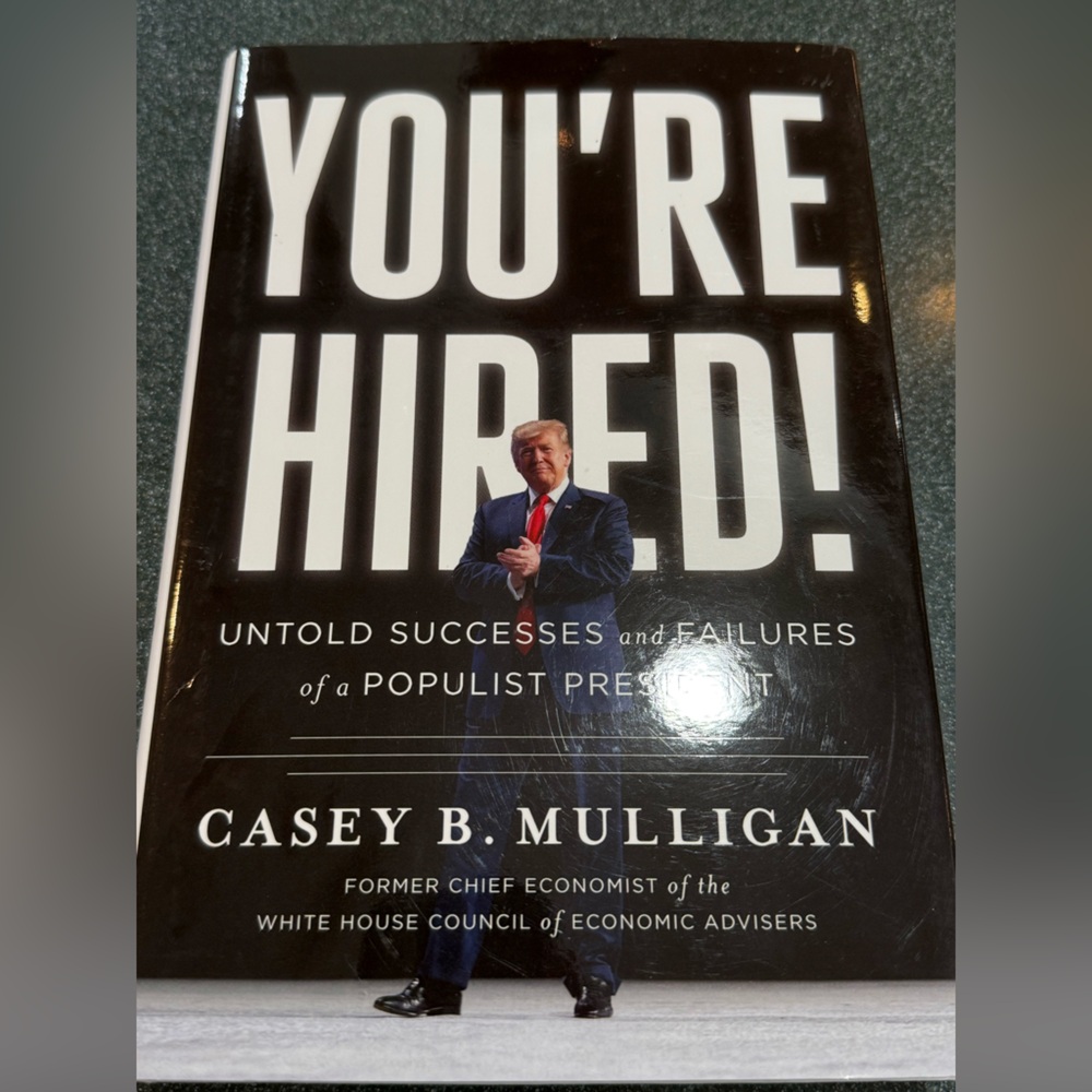 You're Hired!: Untold Successes and Failures of a Populist President